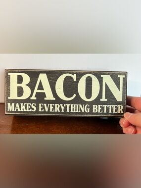 Bacon makes everything better Sign, wooden sign, kitchen